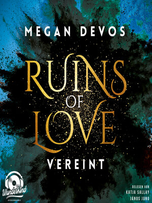 cover image of Vereint--Ruins of Love, Grace & Hayden, Band 4 (Ungekürzt)